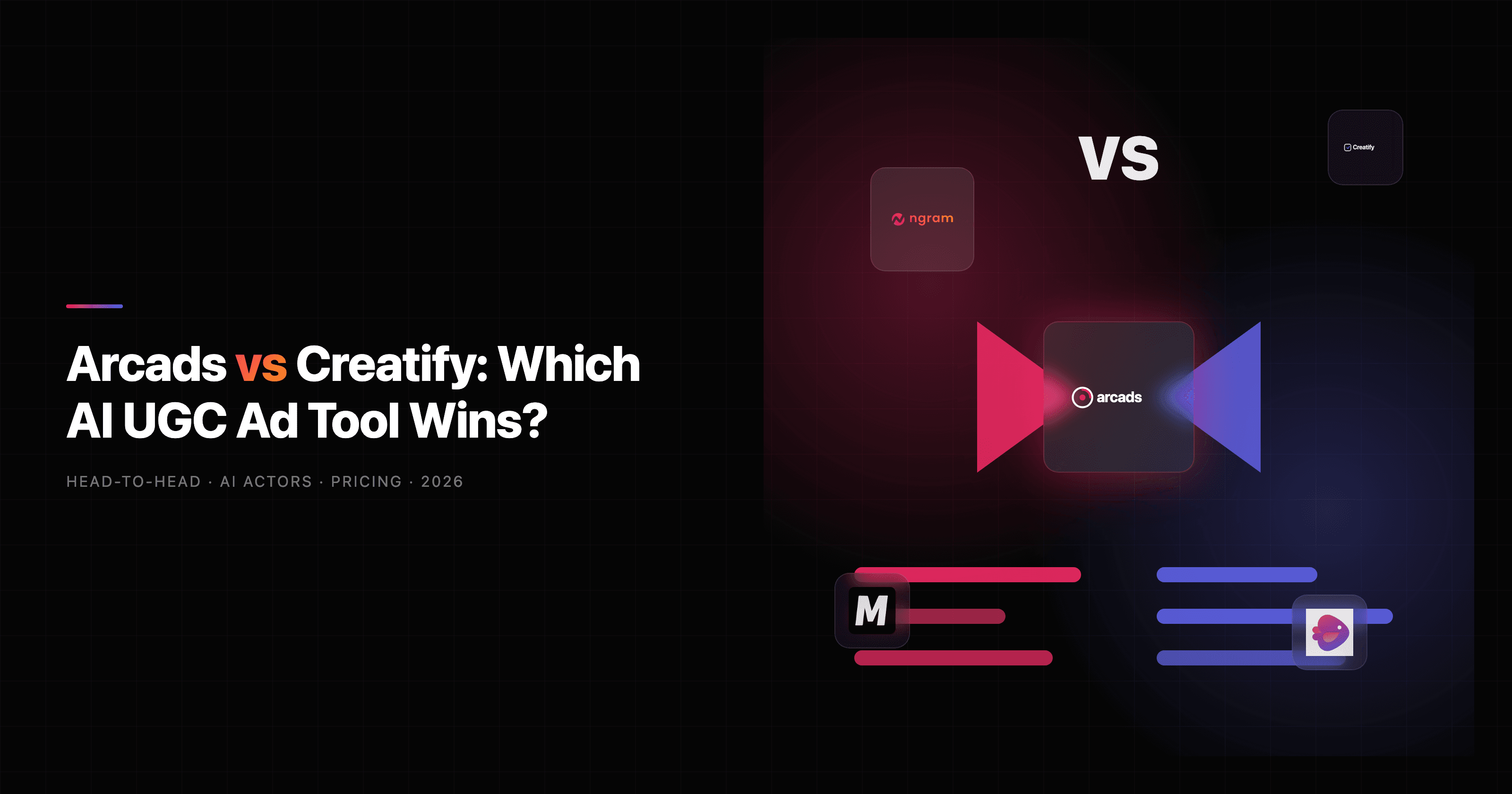 Arcads vs Creatify: Which AI UGC Ad Tool Wins in 2026