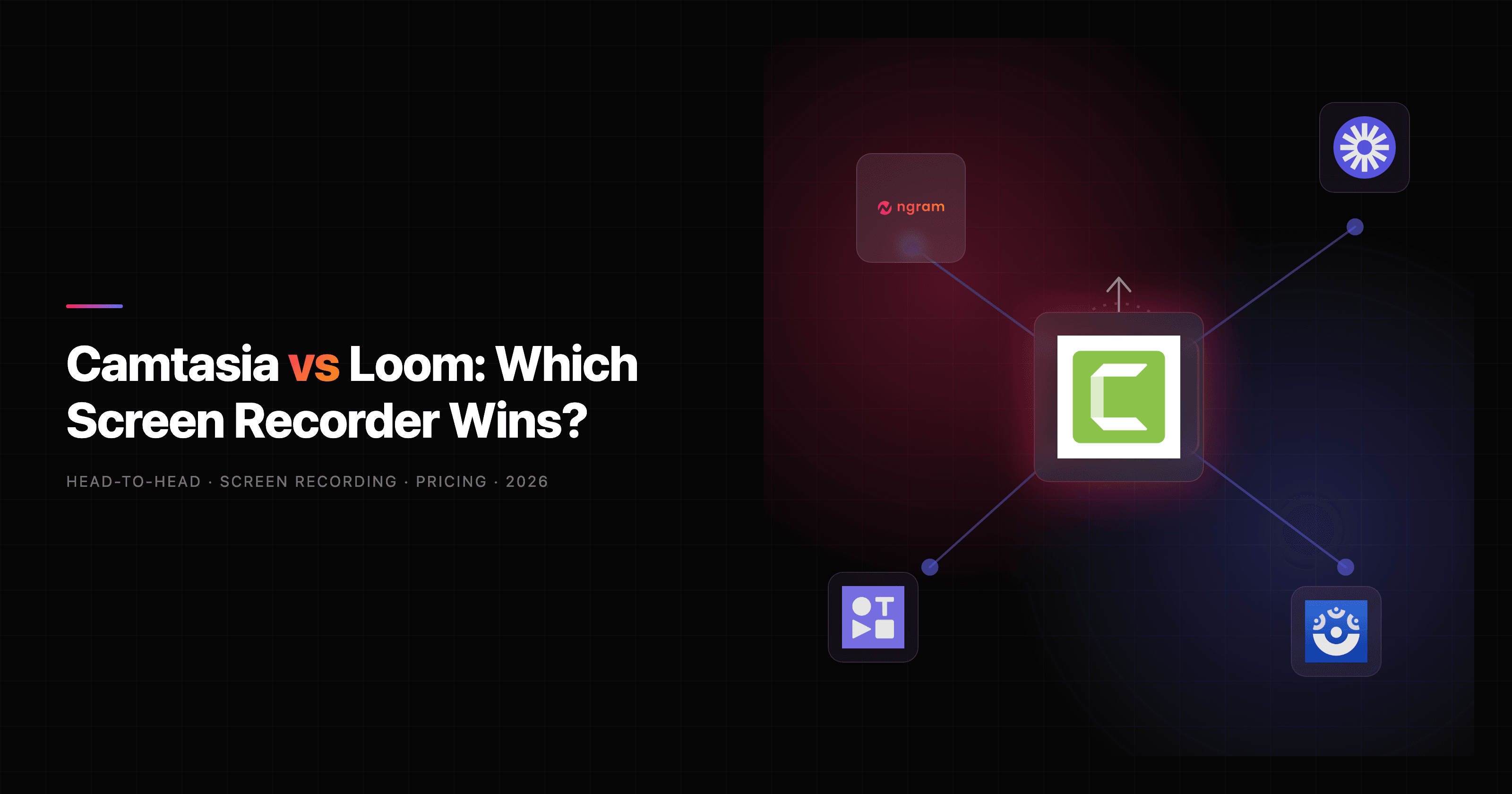 Camtasia vs Loom: Which Screen Recorder Wins in 2026