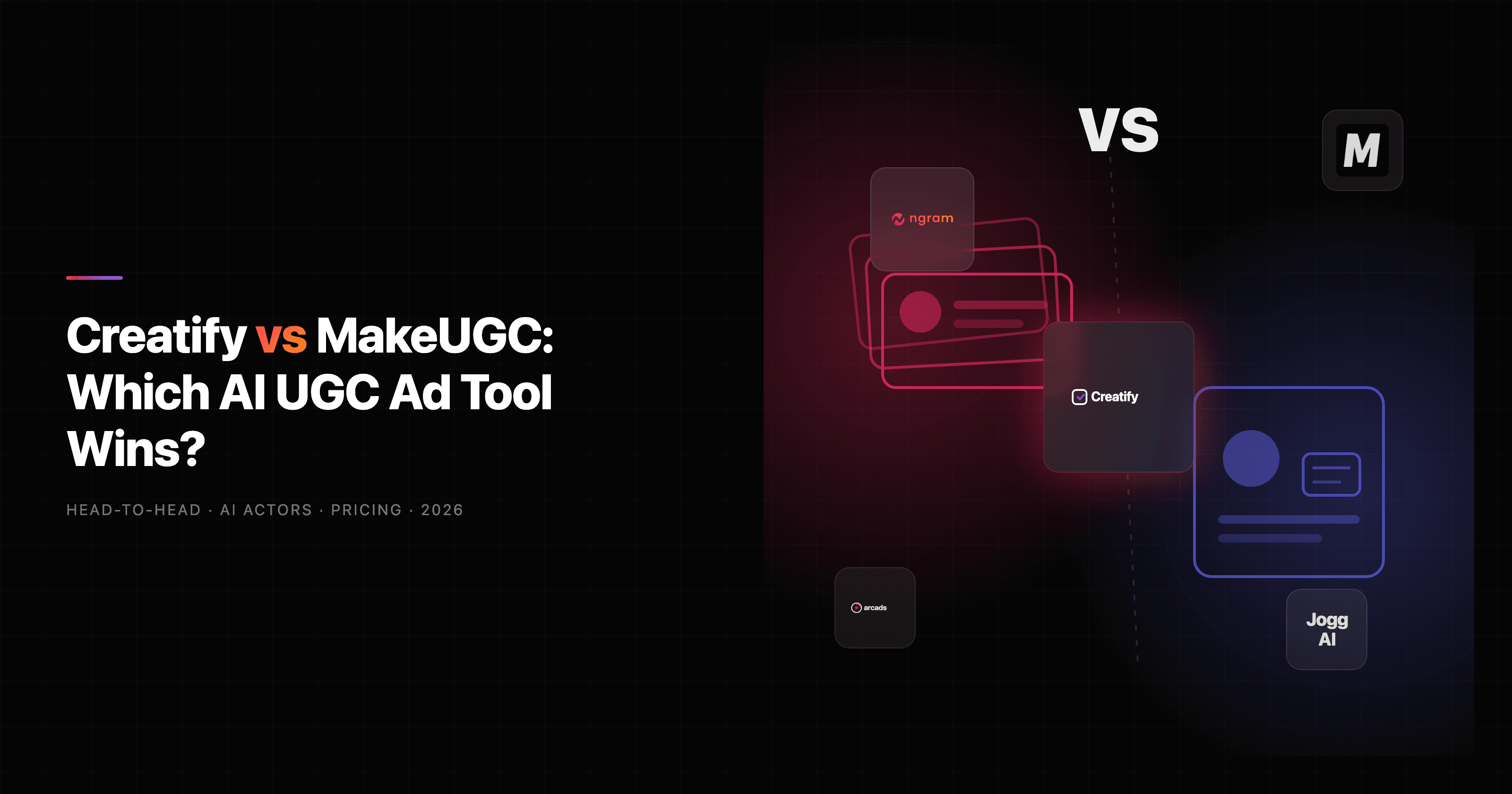 Creatify vs MakeUGC: Which AI UGC Ad Tool Wins in 2026