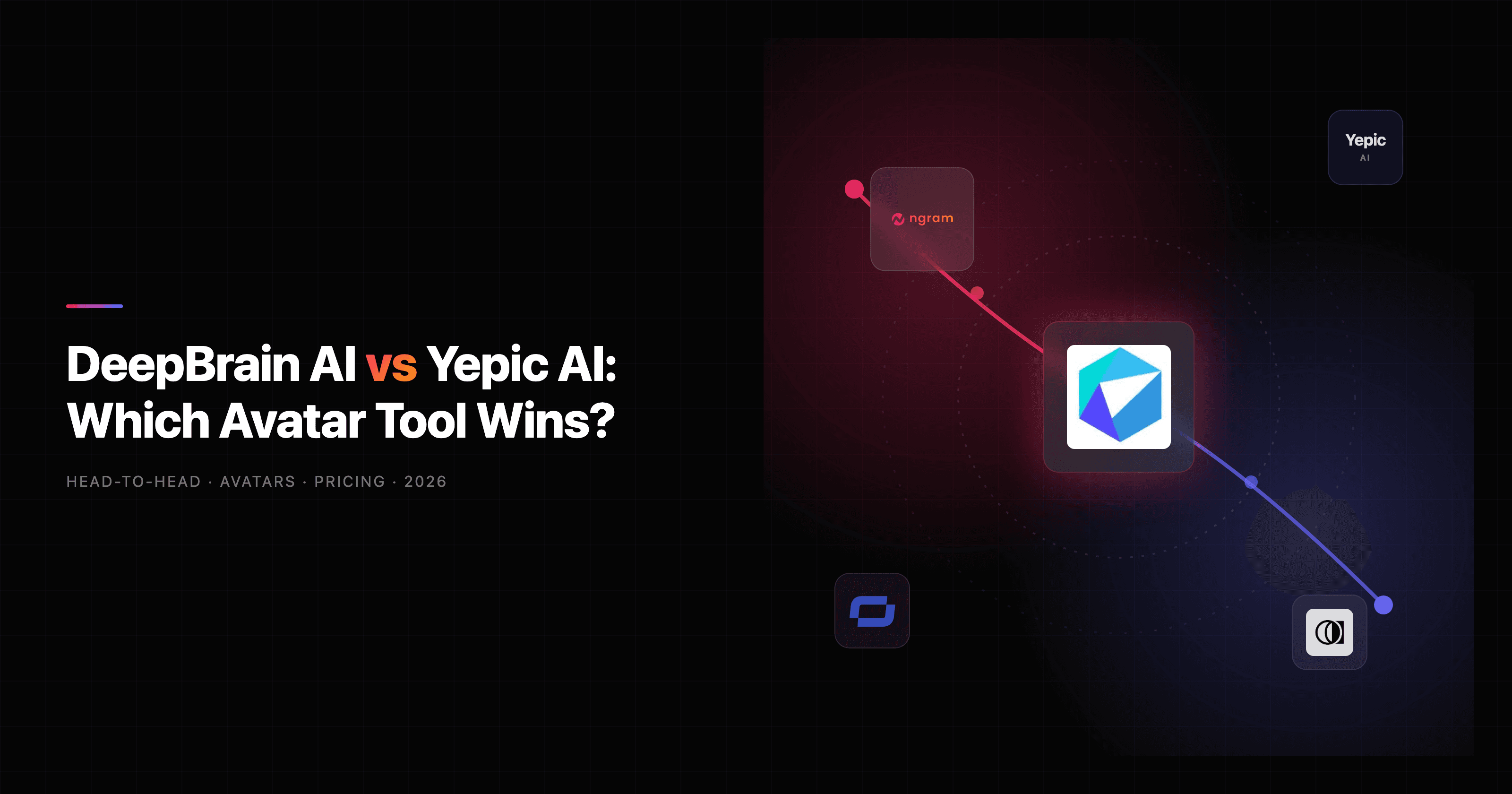 DeepBrain AI vs Yepic AI: Which Avatar Tool Wins in 2026