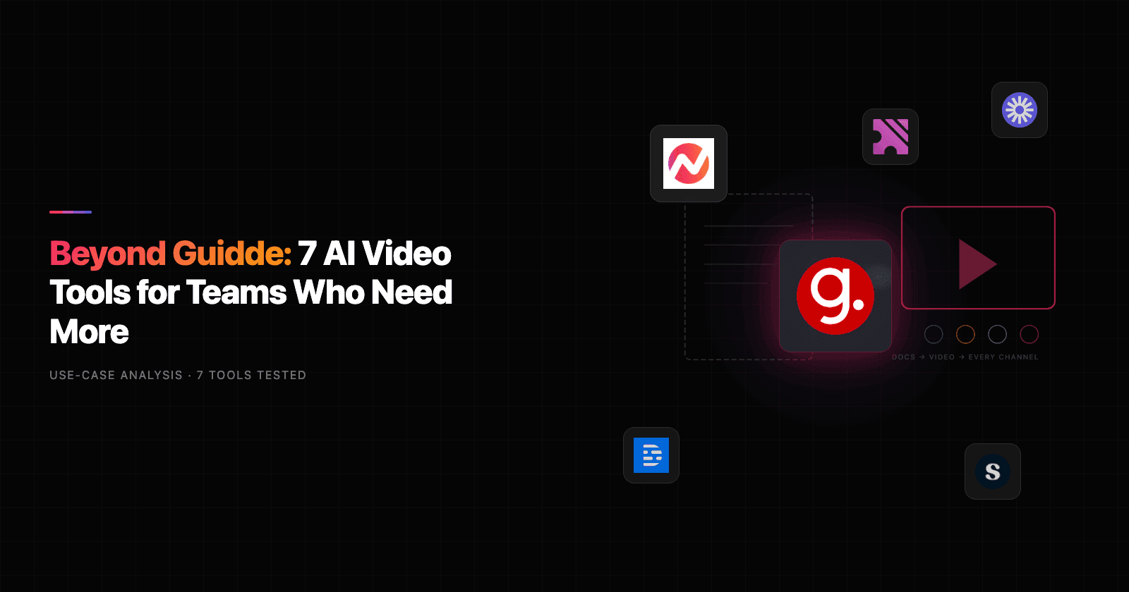 Beyond Guidde: 7 AI Video Tools for Teams Who Need More Than How-To Guides