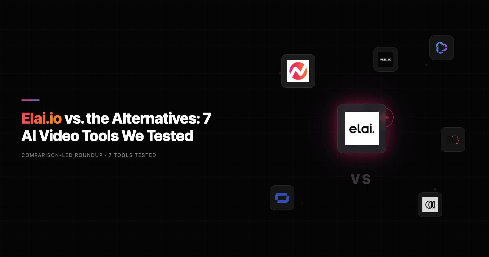 Elai.io vs. the Alternatives: 7 AI Video Tools We Tested