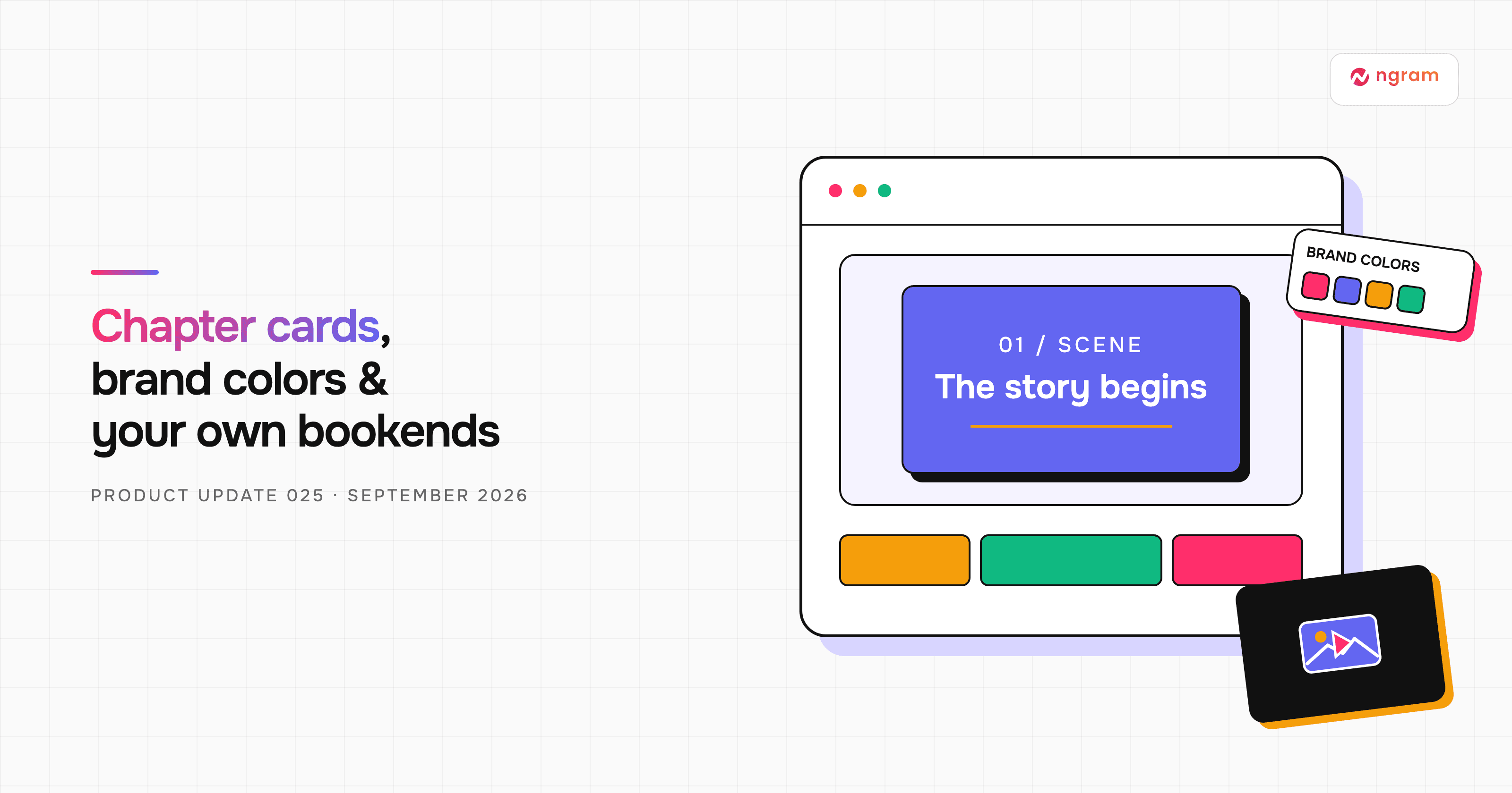Product Update: Chapter Cards, Brand Color Roles, and Custom Bookends — September 14, 2026