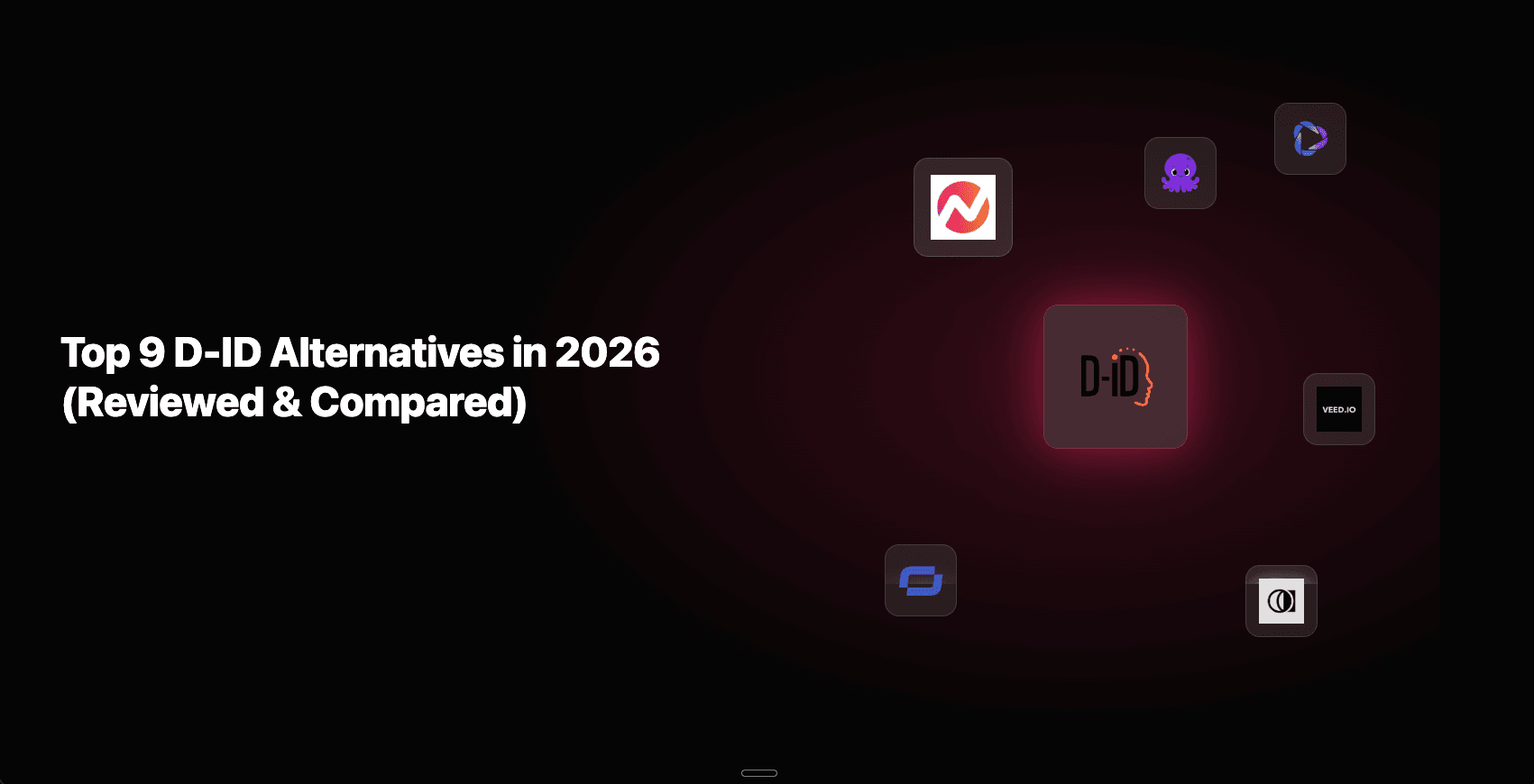 Top 9 AI Video Creator Alternatives to D-ID in 2026 (Reviewed & Compared)