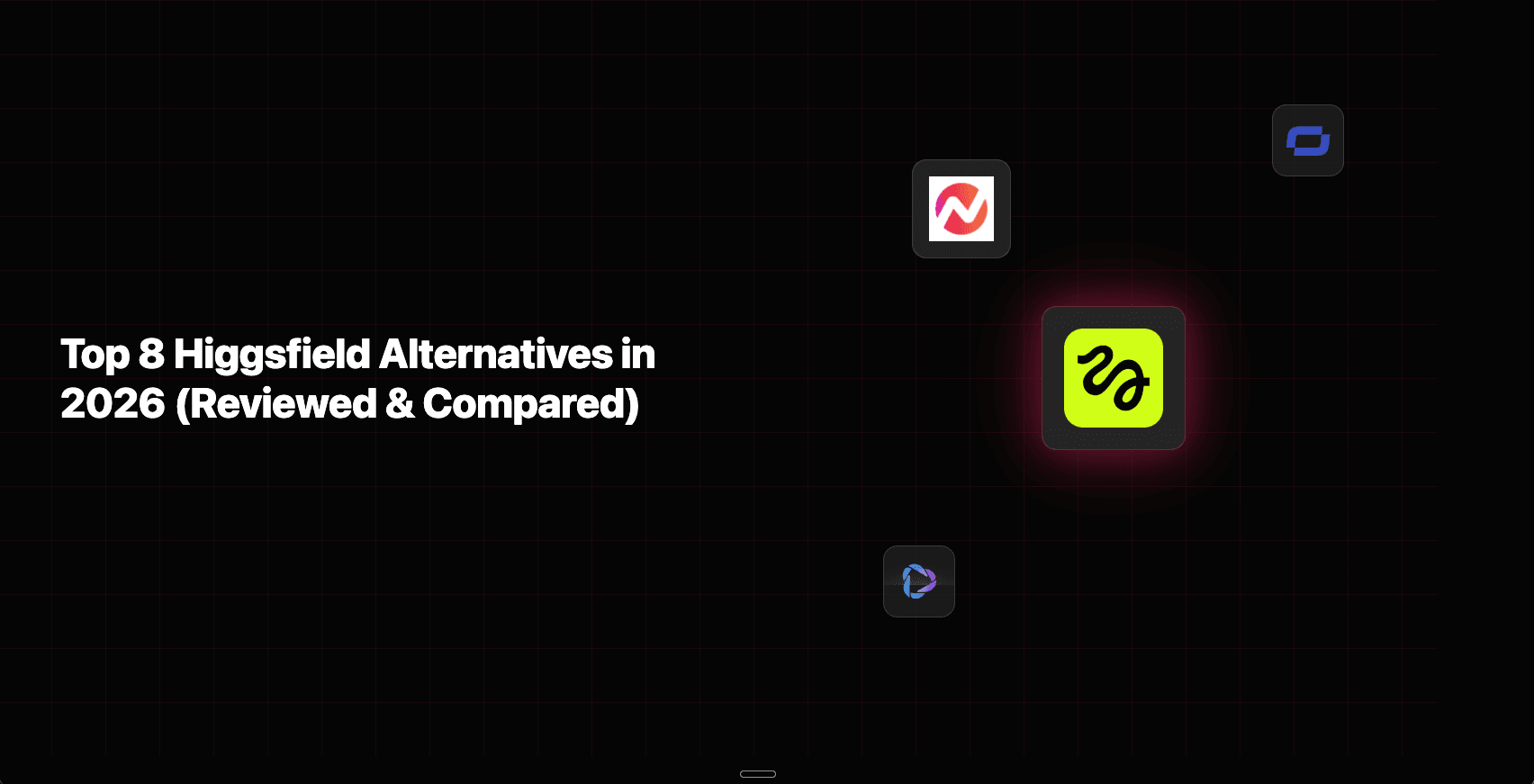 Top 8 AI Video Creator Alternatives to Higgsfield in 2026 (Reviewed & Compared)