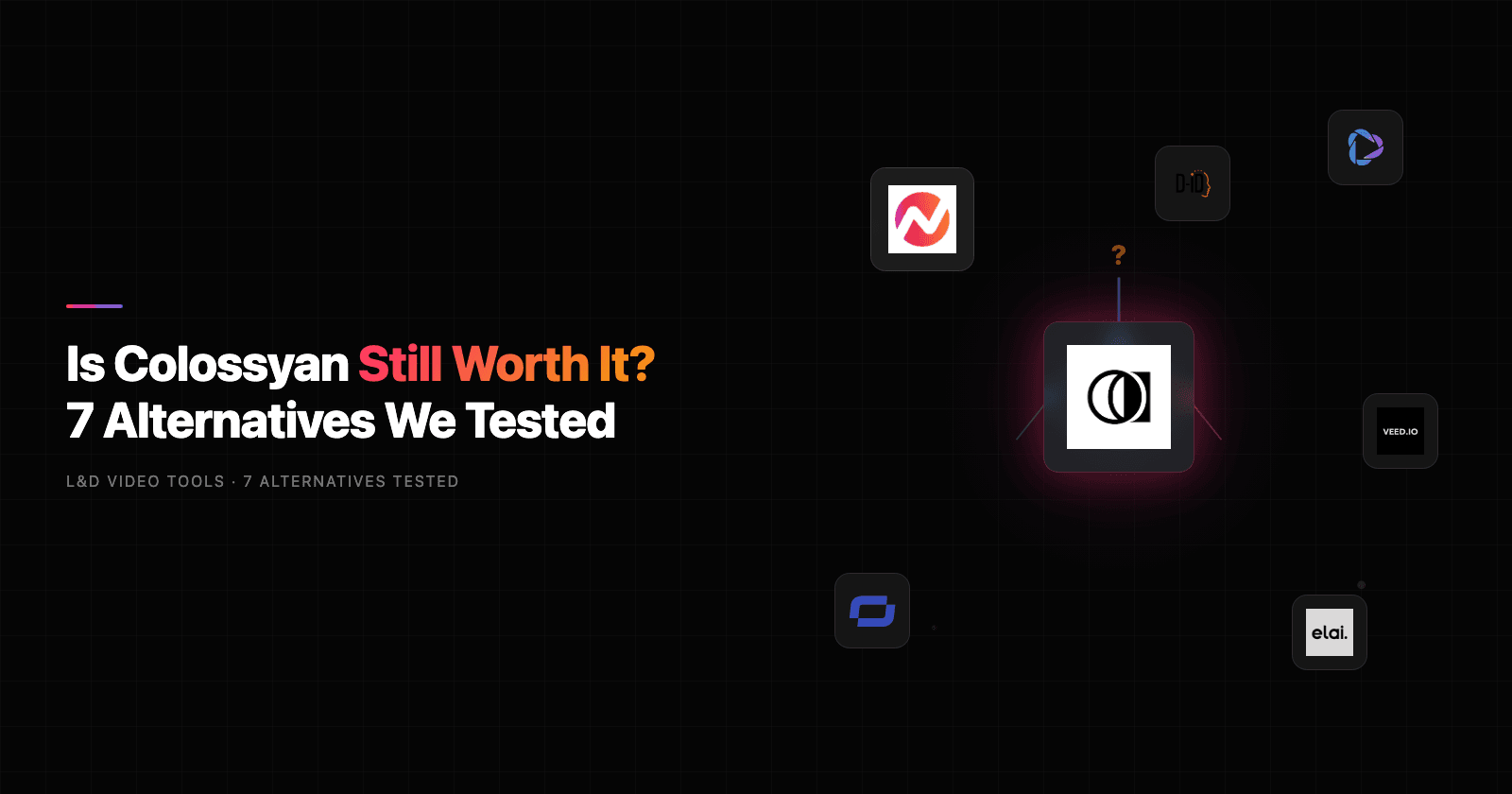 Is Colossyan Still Worth It? 7 Alternatives We Tested