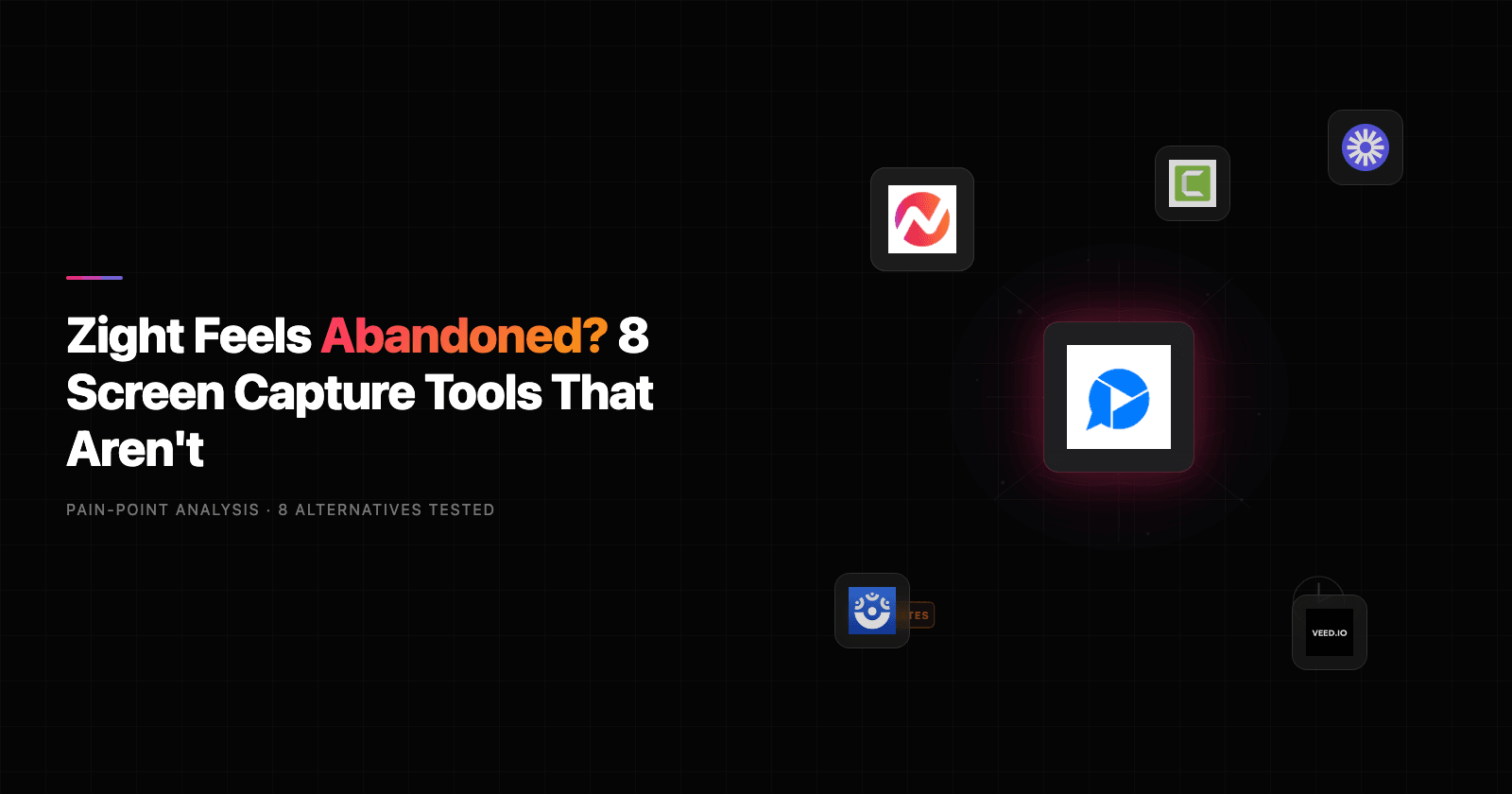 Zight Feels Abandoned? 8 Screen Capture Tools That Aren't