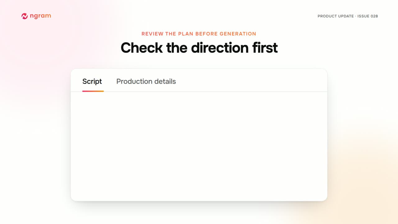 ngram Product Update 028 — a new way to create videos