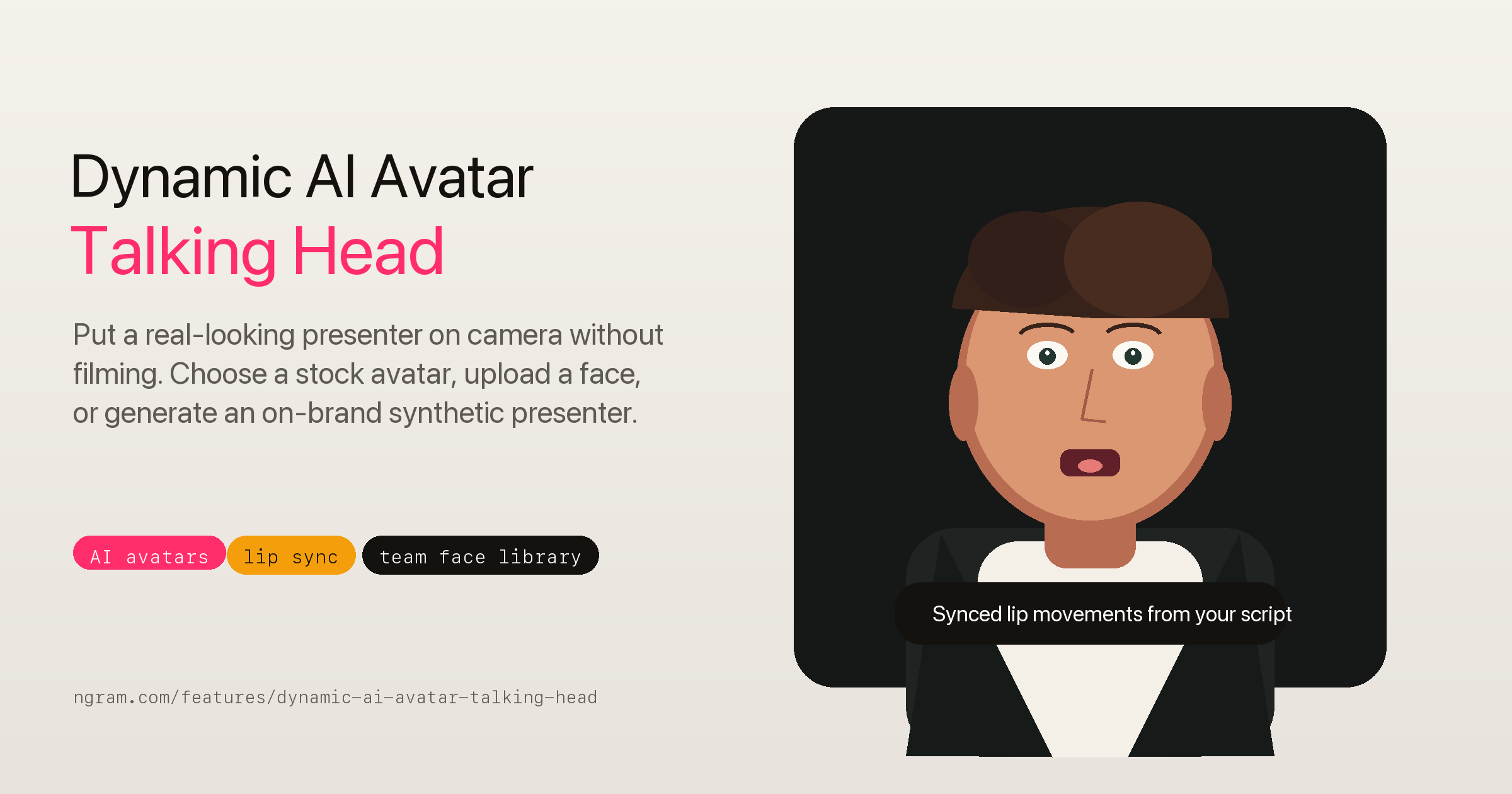 AI Avatars for Dynamic Talking Head Videos | ngram.com